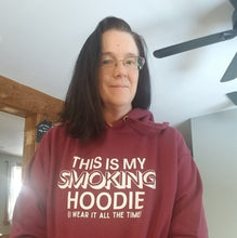 Load image into Gallery viewer, This is my smoking hoodie ( I wear it all the time )
