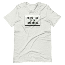 Load image into Gallery viewer, Education over ignorance unisex t-shirt
