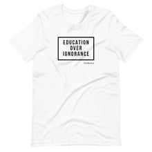 Load image into Gallery viewer, Education over ignorance unisex t-shirt
